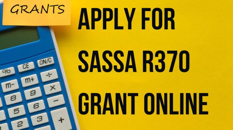Apply for SASSA R370 Grant Online