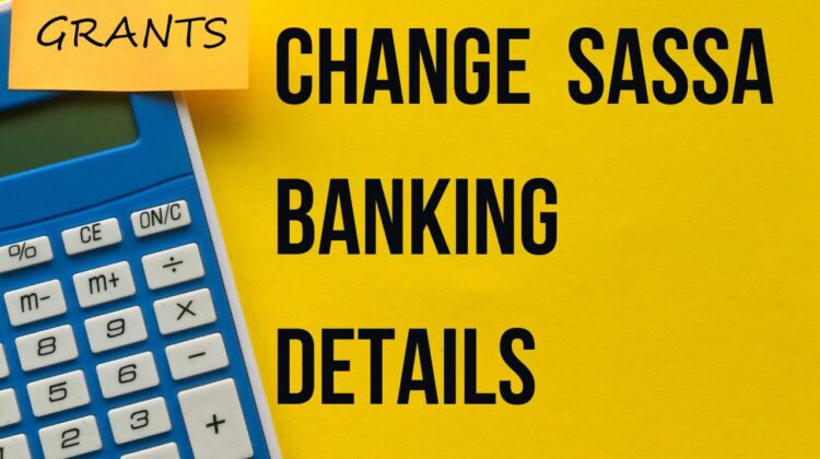 Change Your SASSA Banking Details