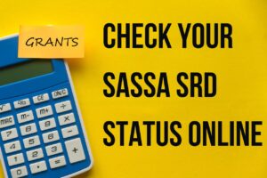 Check Your SASSA SRD Status Online for R370 Grant